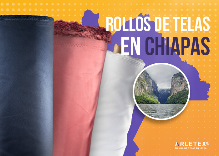 Rollos de Tela en Chiapas