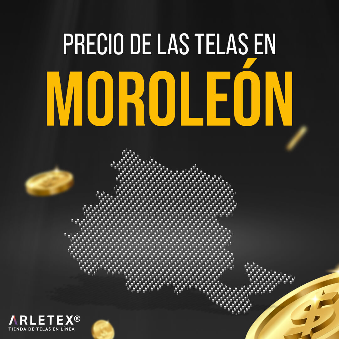 Precio de las telas en Moroleón